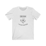 T-Shirt Irish I Was Faster Shirt - Physio Memes