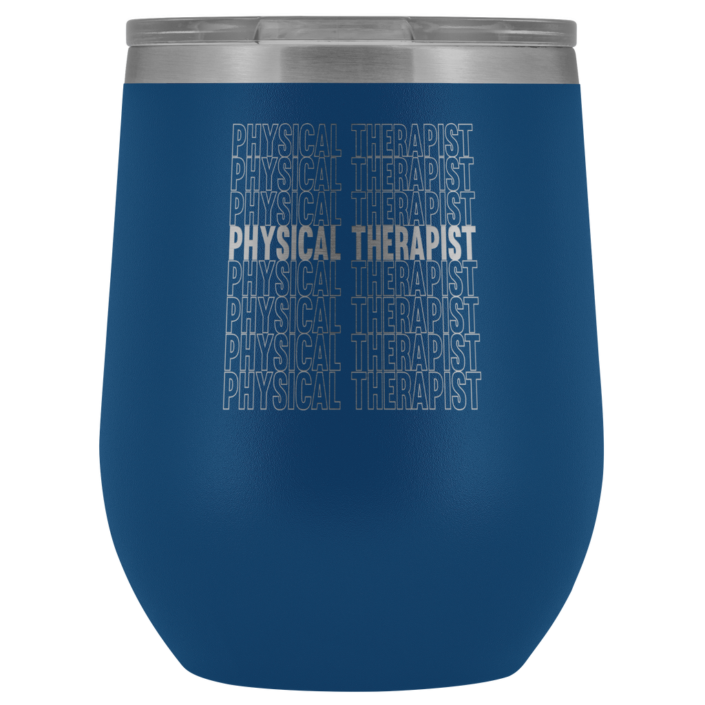 Wine Tumbler Physical Therapist Travel Wine Tumbler - Physio Memes