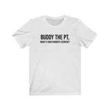 T-Shirt Buddy The PT, What's Your Favorite Exercise? Shirt - Physio Memes