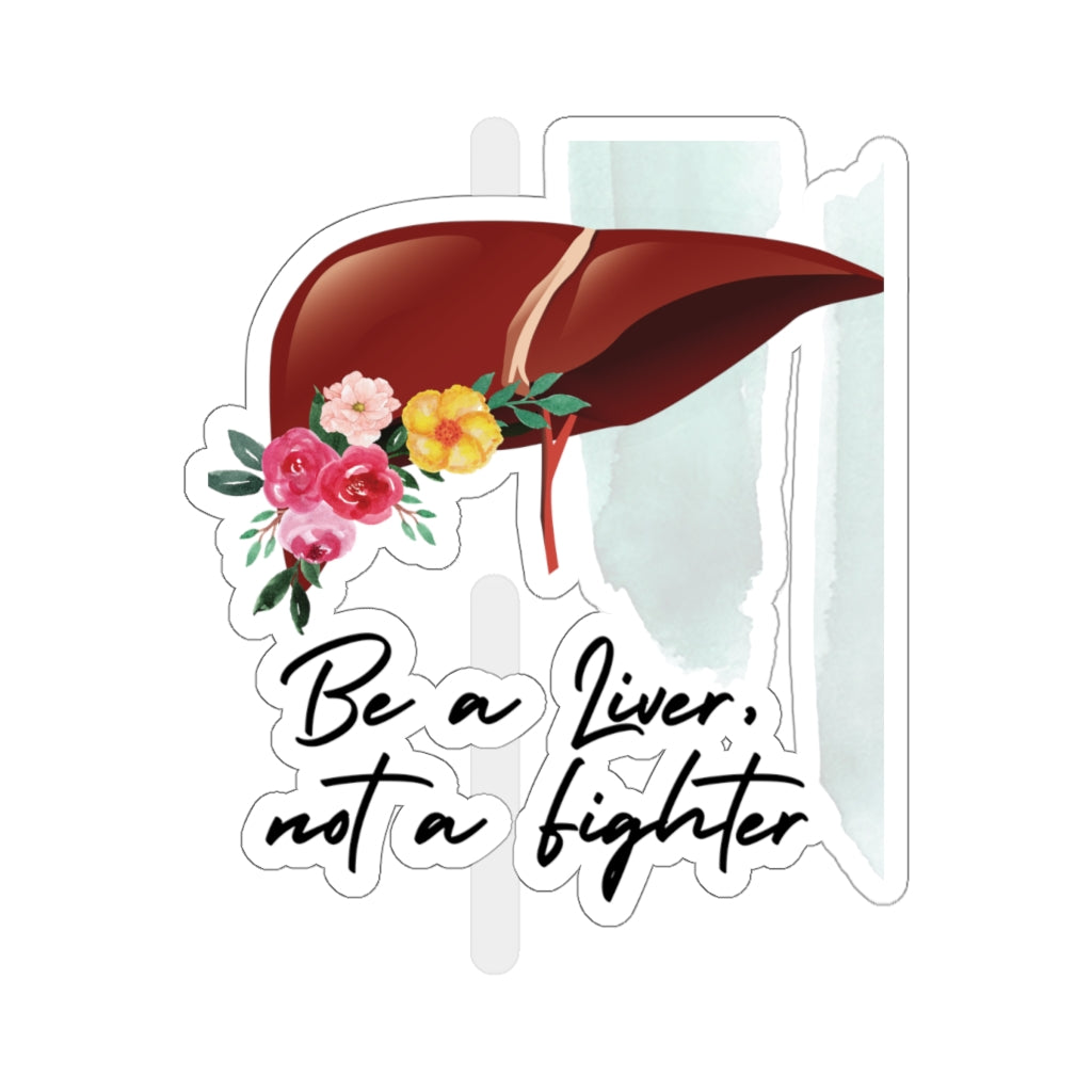 Paper products Be a Liver, Not a Fighter Stickers - Physio Memes
