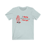 T-Shirt I AORTA Tell You Shirt - Physio Memes