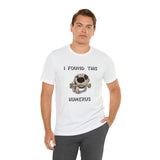 I Found this Humerus (Dog) Shirt