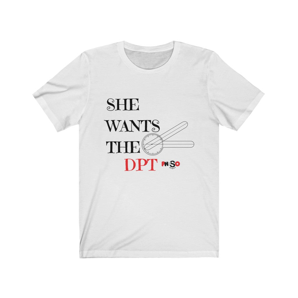 T-Shirt She Wants The DPT Shirt - Physio Memes