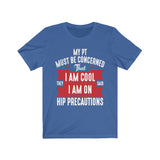 T-Shirt Hip Precautions Shirt - Physio Memes
