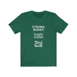 T-Shirt Strong Bodies, Bright Minds, Kind Hearts Shirt - Physio Memes
