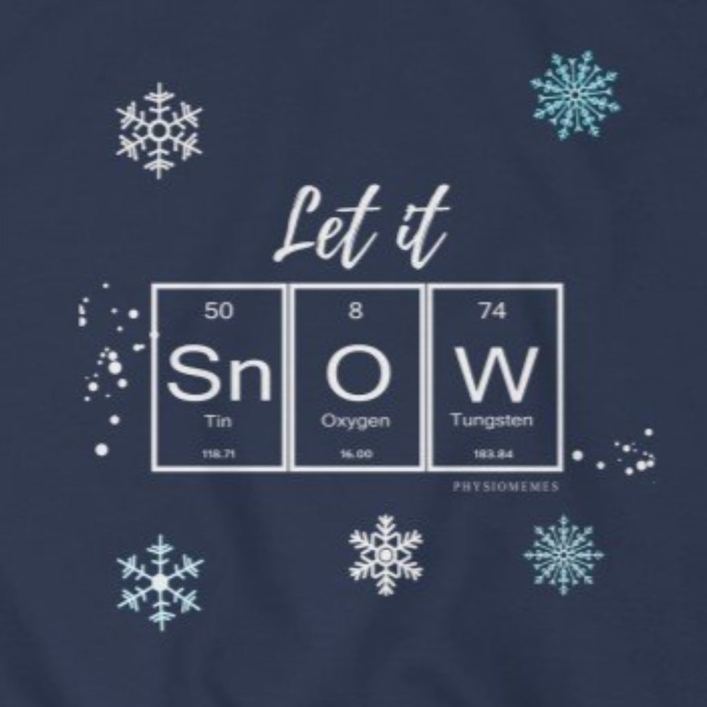 Sweatshirt Let It Snow Crewneck Sweatshirt - Physio Memes