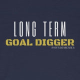 T-Shirt Long Term Goal Digger Shirt - Physio Memes