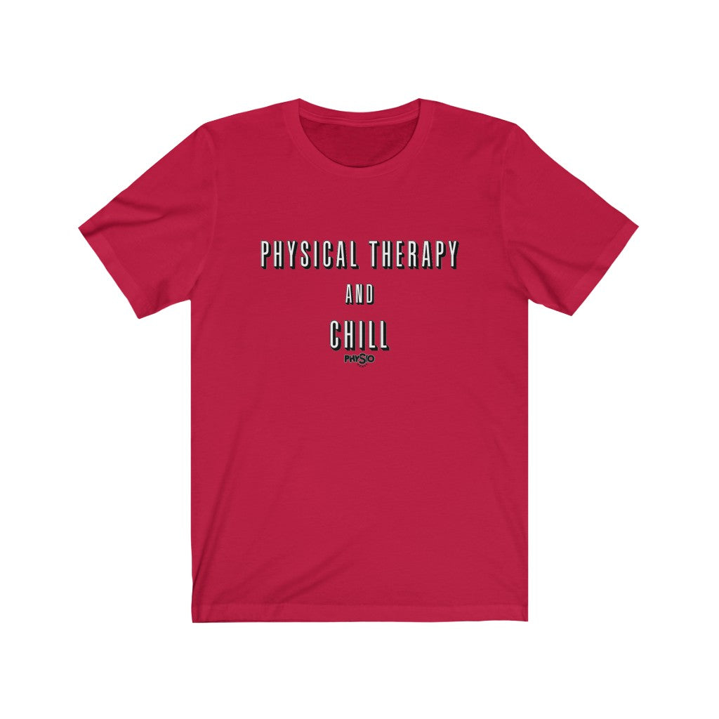 T-Shirt Physical Therapy and Chill - Physio Memes