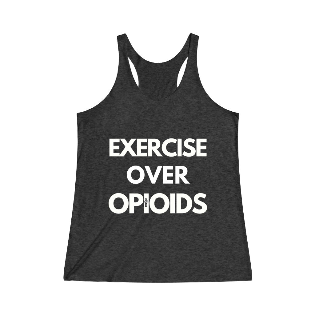 Tank Top Exercise Over Opioids Racerback Tank - Physio Memes