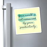 Paper products Your Worth is Not Measured By Your Productivity Magnet - Physio Memes