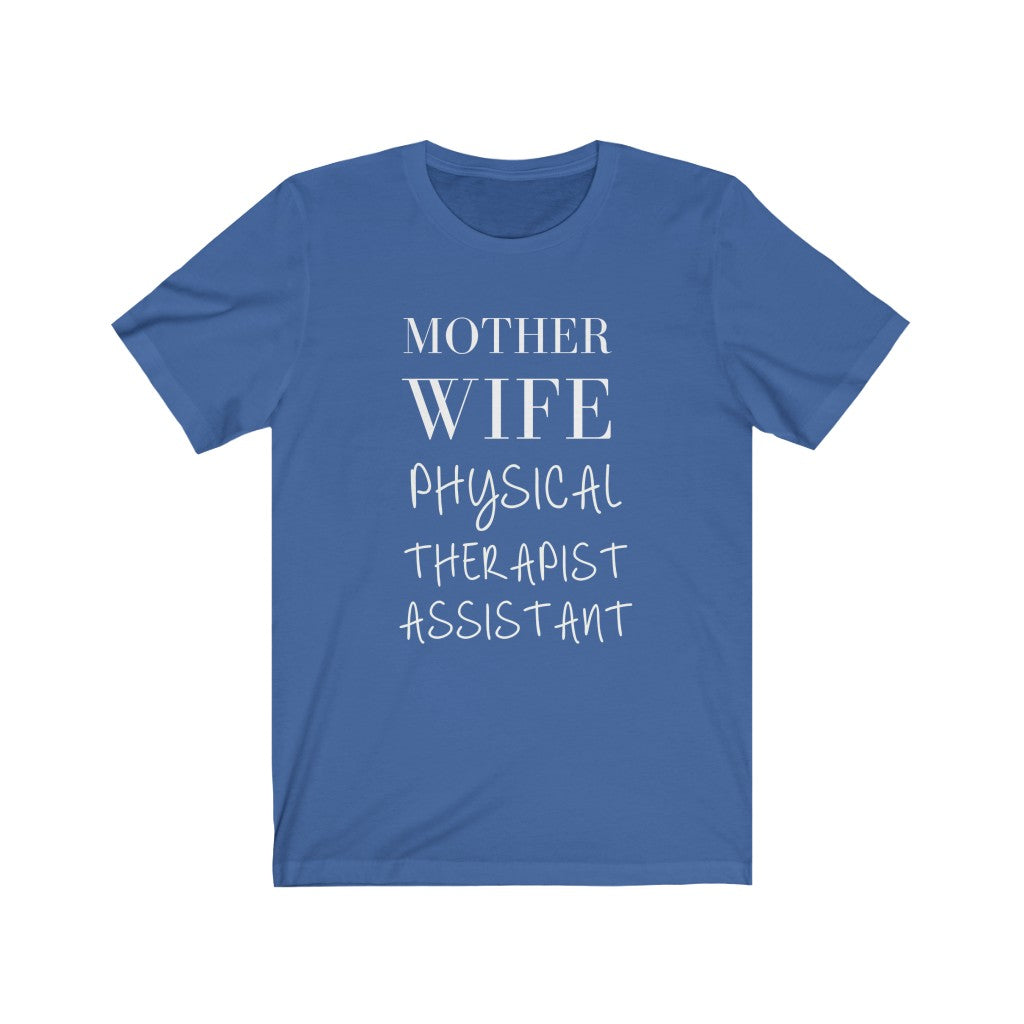 T-Shirt Mother. Wife. Physical Therapist Assistant. Shirt - Physio Memes