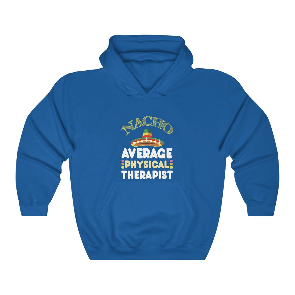 Hoodie Nacho Average Physical Therapist Hoodie - Physio Memes
