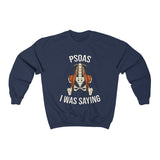 Sweatshirt PSOAS I Was Saying Sweatshirt - Physio Memes