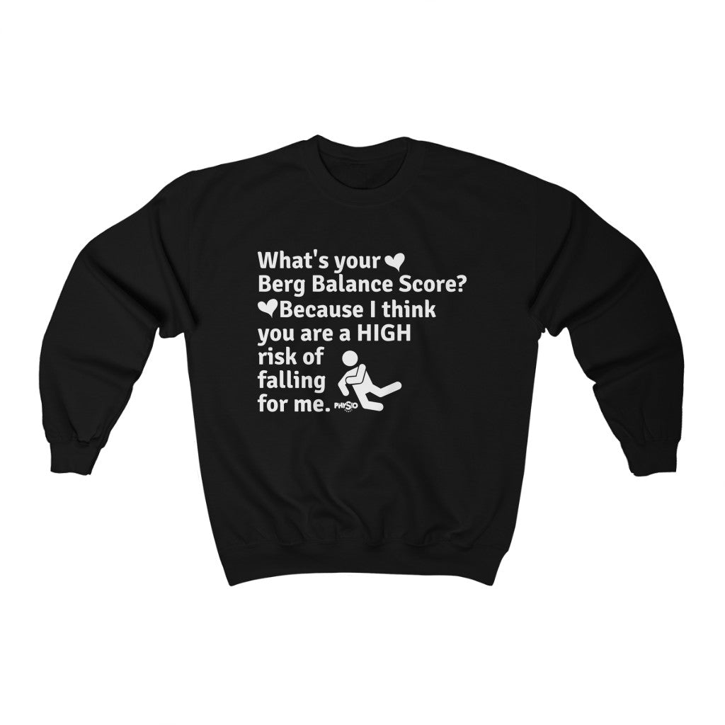 Sweatshirt What's Your Berg Balance Score? Sweatshirt - Physio Memes