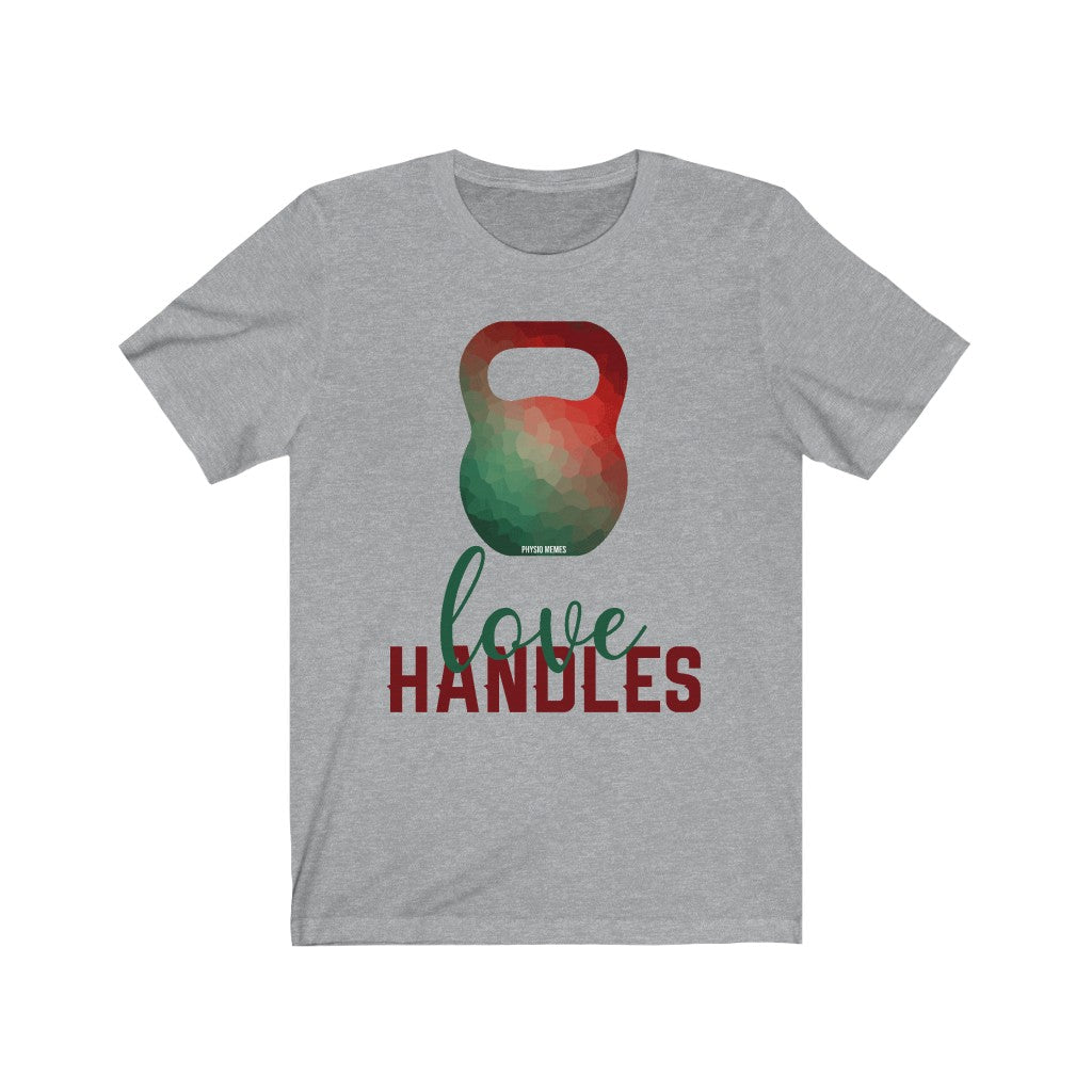 T-Shirt Love Handles Shirt - Physio Memes