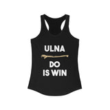 Tank Top ULNA Do is Win Racerback Tank - Physio Memes