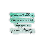 Paper products Your Worth is Not Measured By Your Productivity Sticker - Physio Memes