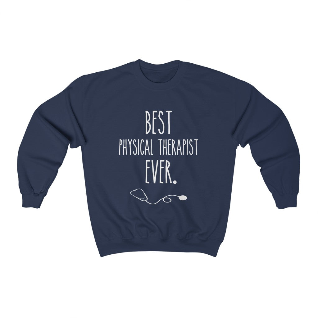 Sweatshirt Best Physical Therapist Ever Sweatshirt - Physio Memes