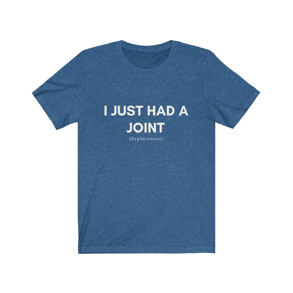 T-Shirt I Just Had A Joint Replacement Shirt - Physio Memes