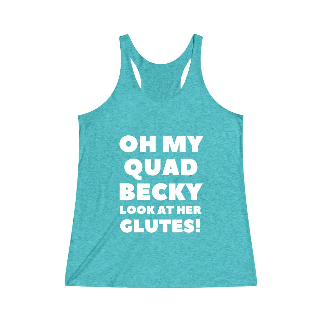 Tank Top Oh My Quad Becky Look At Her Glutes Racerback Tank - Physio Memes