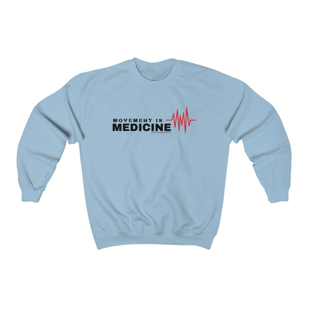 Sweatshirt Movement is Medicine Sweatshirt - Physio Memes