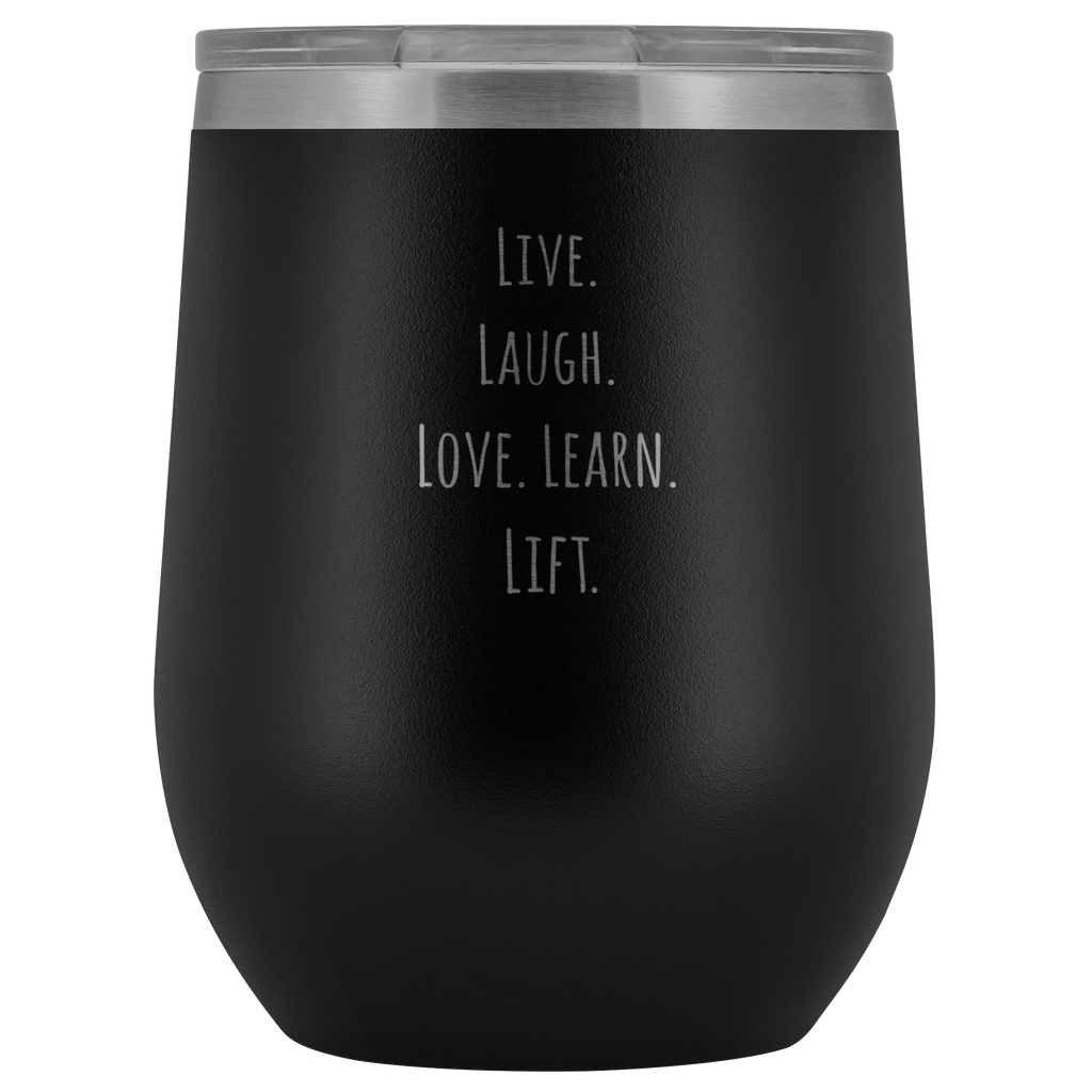Wine Tumbler Live Laugh Love Learn Lift Wine Tumbler - Physio Memes