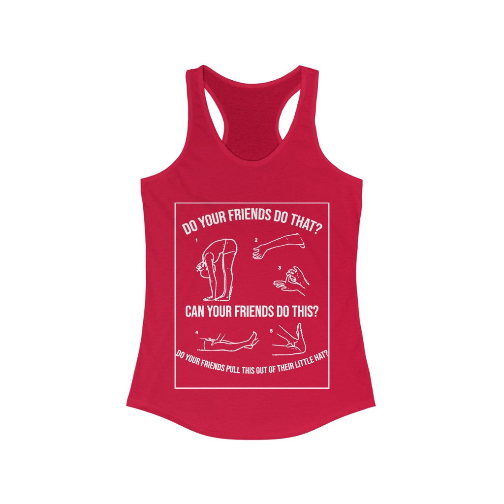 Tank Top Do Your Friends Do This? Can Your Friends Do That? Racerback Tank - Physio Memes