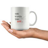 Drinkware She Wants The DPT Mug - Physio Memes