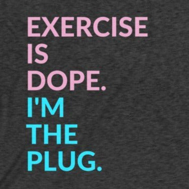 Tank Top Exercise is Dope. I'm the Plug. Racerback Tank - Physio Memes