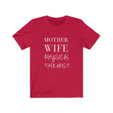 T-Shirt Mother. Wife. Physical Therapist Shirt - Physio Memes