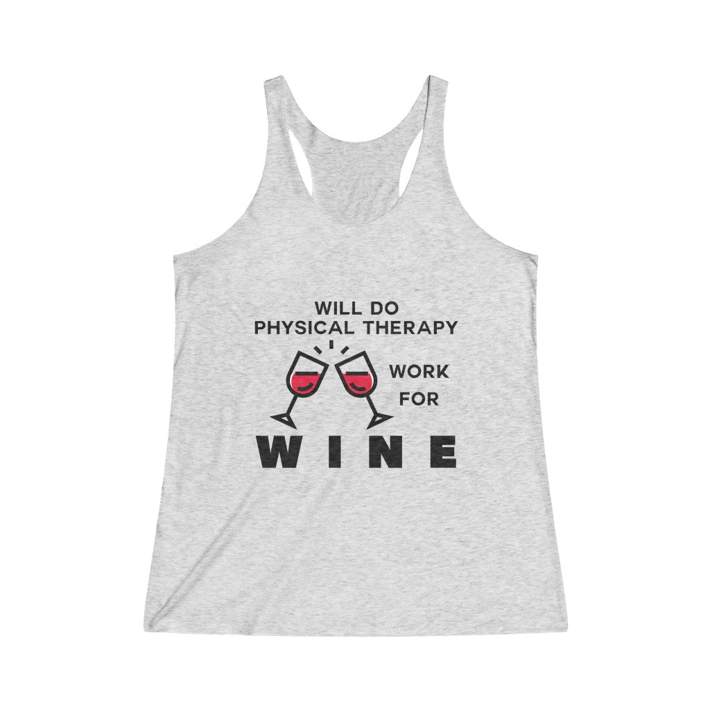 Tank Top Will Do Physical Therapy Work for Wine Racerback Tank - Physio Memes