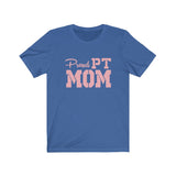 T-Shirt Proud PT Mom Shirt - Physio Memes