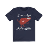 T-Shirt I am a Liver not a Hater Shirt - Physio Memes
