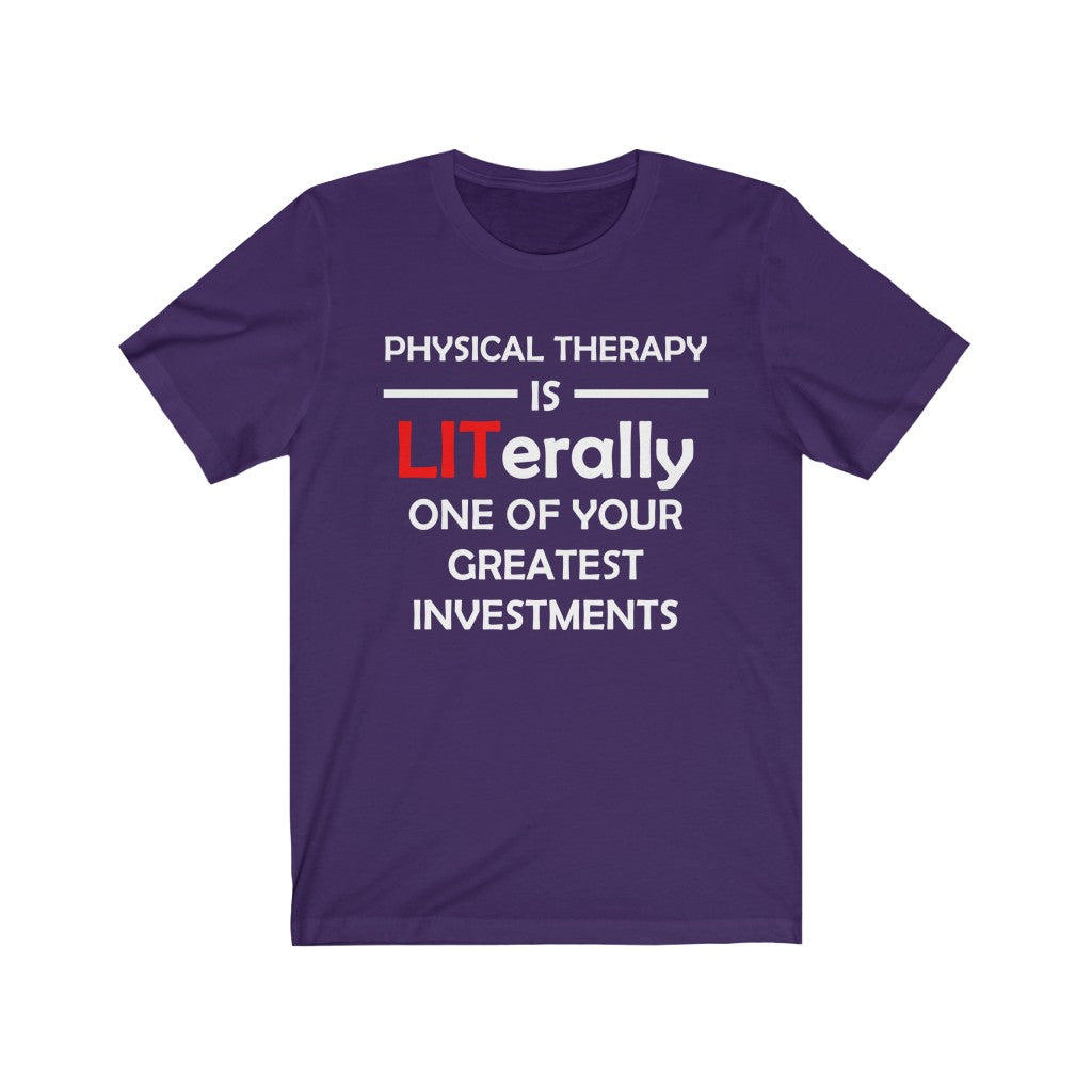 T-Shirt Physical Therapy is LITerally Shirt - Physio Memes