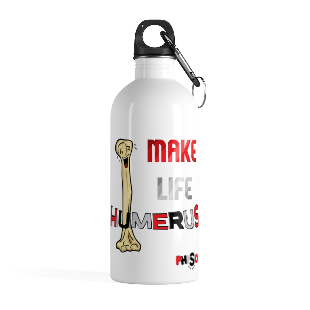 Mug Make Life Humerus Stainless Steel Water Bottle - Physio Memes
