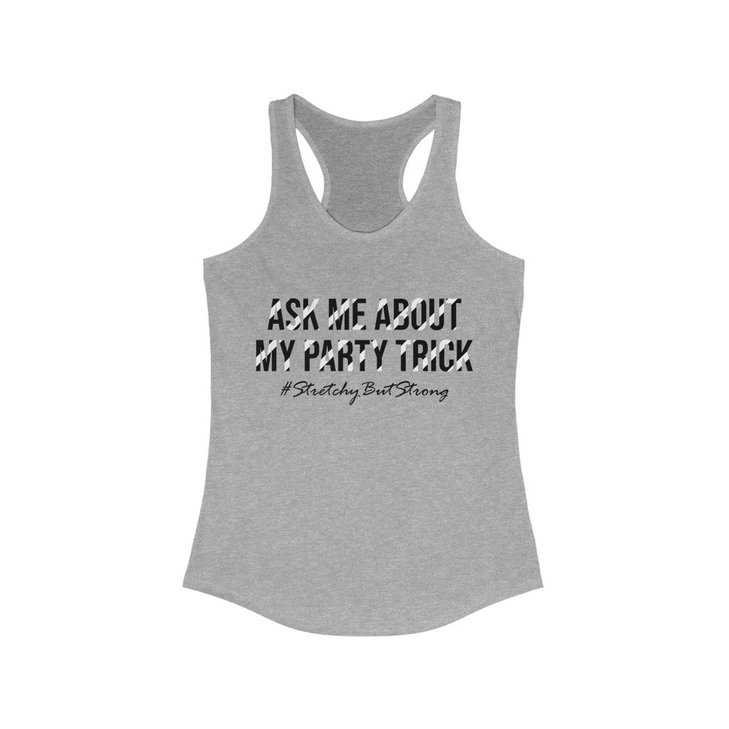 Tank Top Ask Me About My Party Trick Racerback Tank - Physio Memes