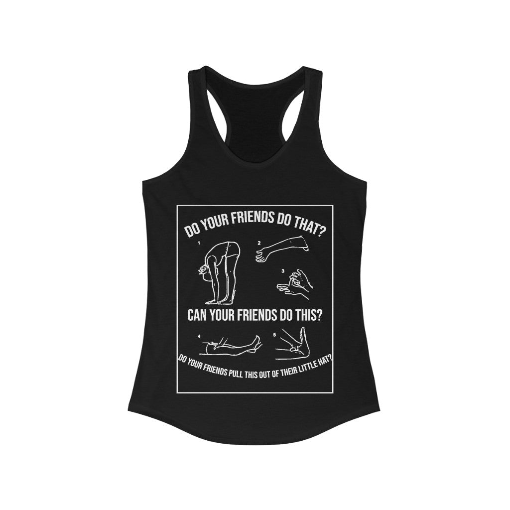 Tank Top Do Your Friends Do This? Can Your Friends Do That? Racerback Tank - Physio Memes