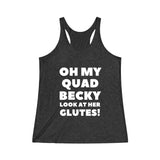Tank Top Oh My Quad Becky Look At Her Glutes Racerback Tank - Physio Memes