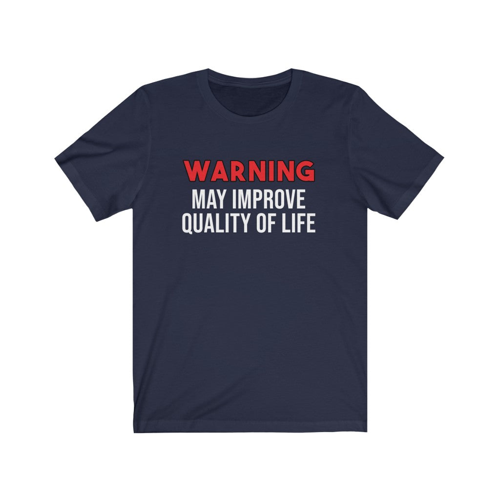 T-Shirt Warning May Improve Quality of Life Shirt - Physio Memes