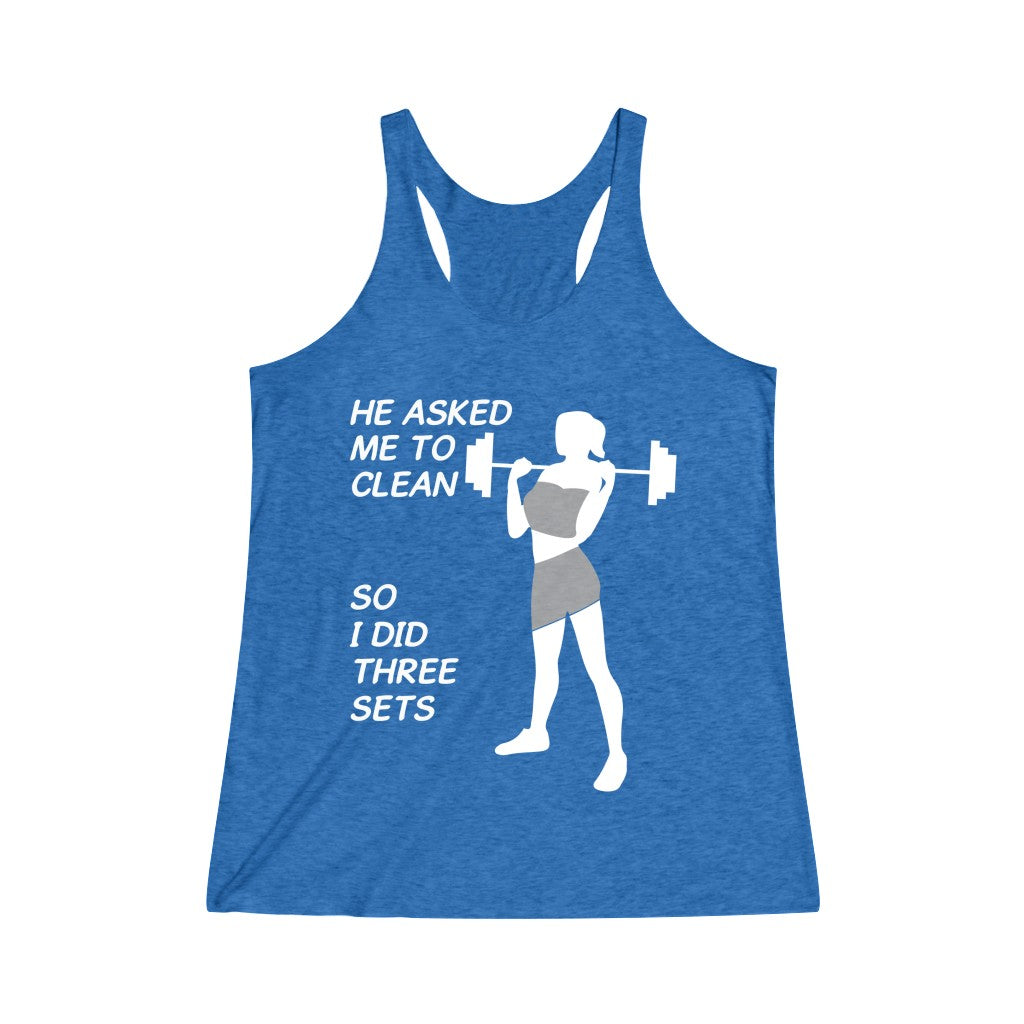 Tank Top He Asked Me To Clean - So I Did 3 Sets Women's Racerback - Physio Memes