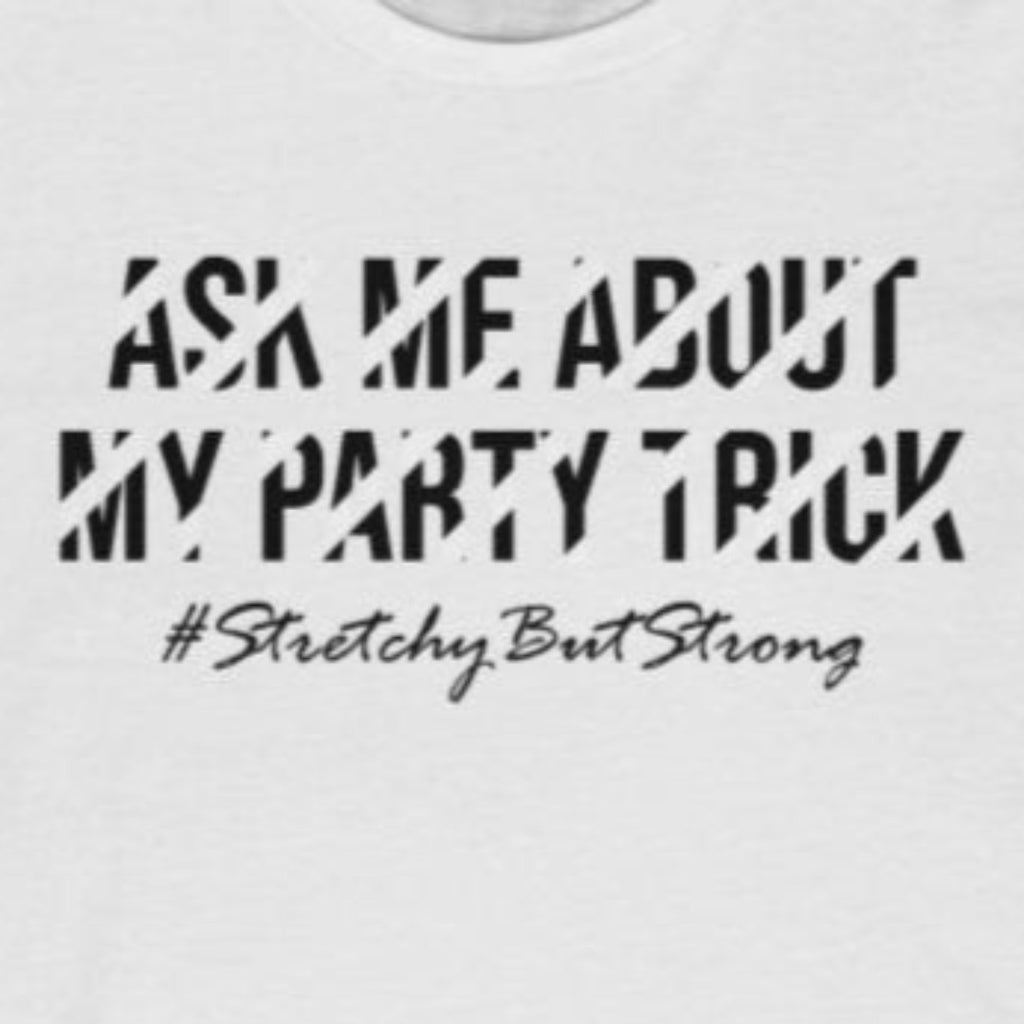 T-Shirt Ask Me About My Party Trick Shirt - Physio Memes