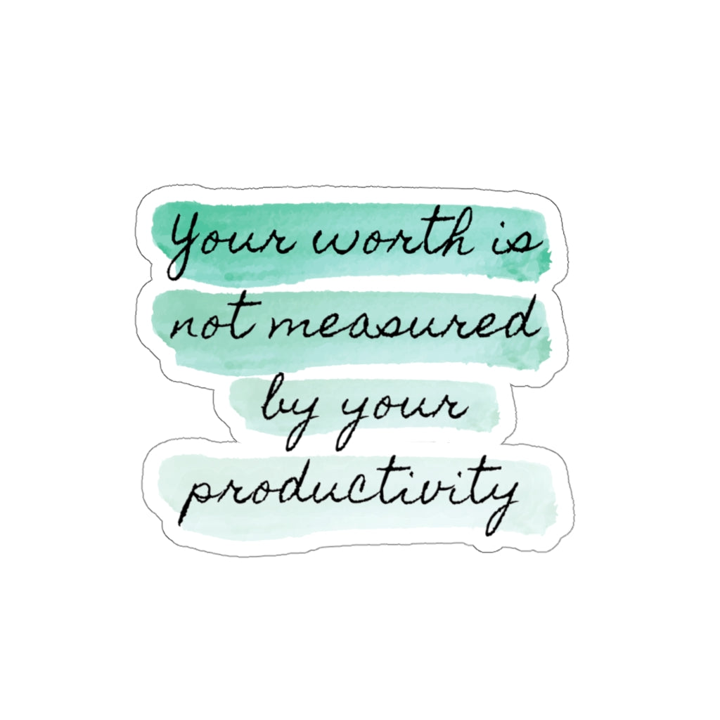 Paper products Your Worth is Not Measured By Your Productivity Sticker - Physio Memes