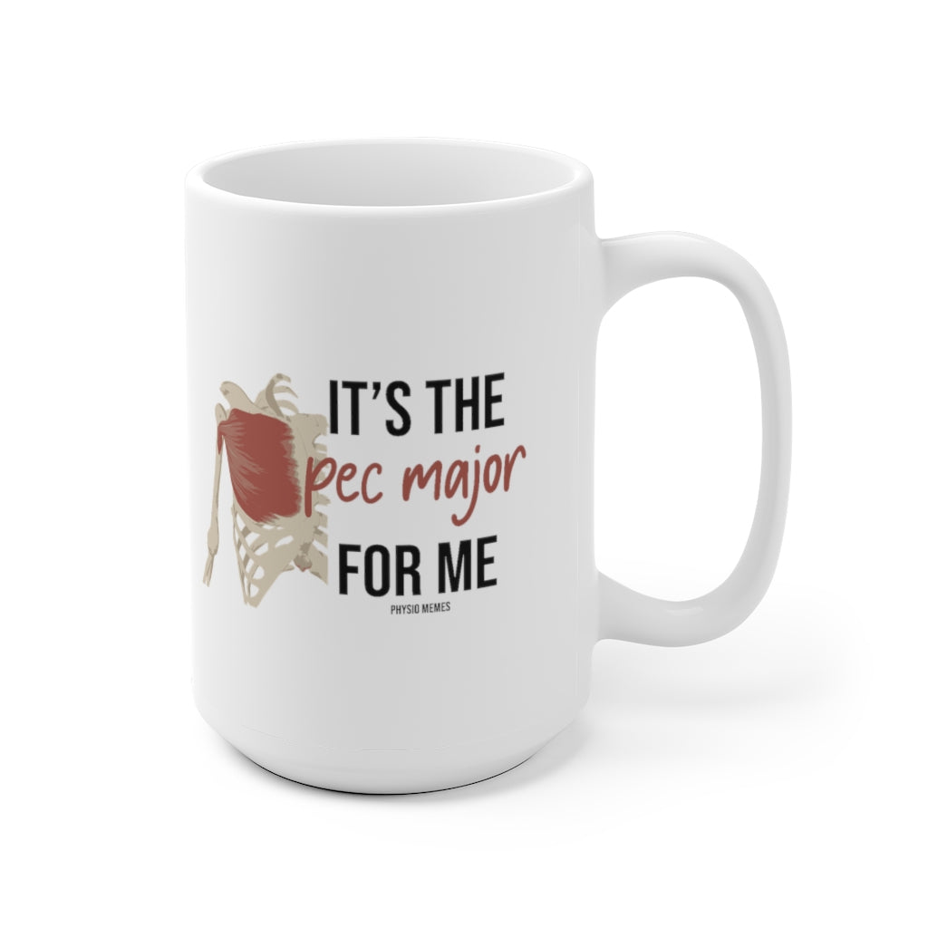 Mug It's The Pec Major For Me Mug - Physio Memes