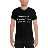 T-Shirt It's Going TIBIA Good Day Shirt - Physio Memes