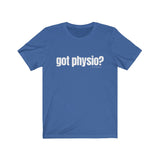 T-Shirt Got Physio Shirt - Physio Memes