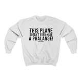 Sweatshirt This Plane Doesn't Even Have A Phalange! Sweatshirt - Physio Memes