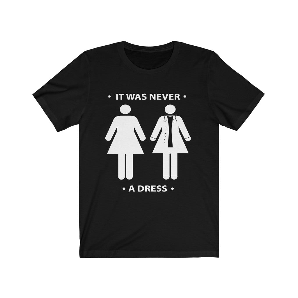 T-Shirt It Was Never A Dress Shirt - Physio Memes