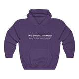 Hoodie I'm A PT - What's Your Superpower? Sweatshirt - Physio Memes