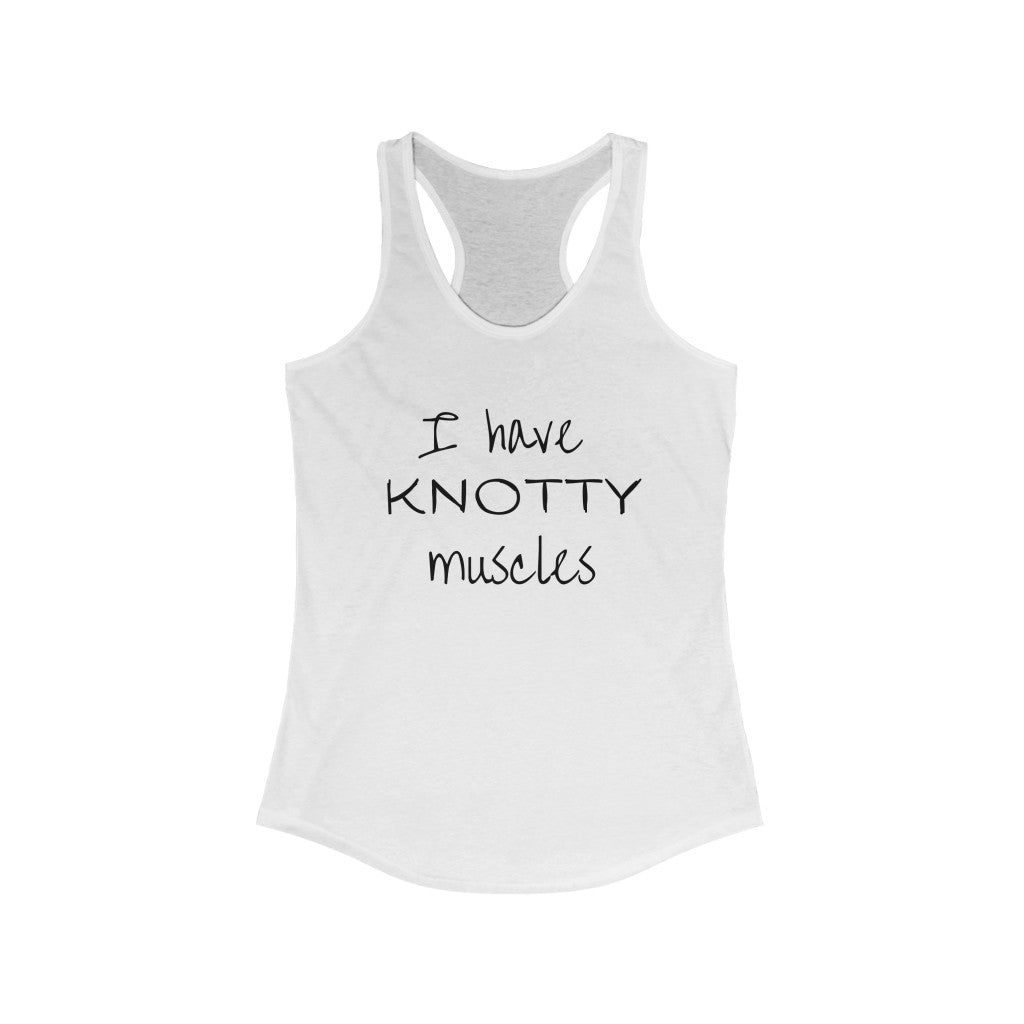Tank Top I Have KNOTTY Muscles (1) Racerback Tank - Physio Memes