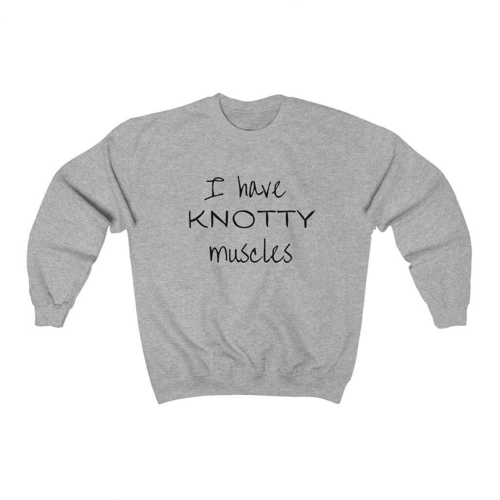 Sweatshirt I have KNOTTY Muscles (1) Sweatshirt - Physio Memes